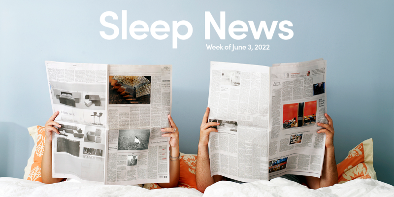 Couple reading newspaper in bed beneath headline "Sleep News: Week of June 3, 2022."